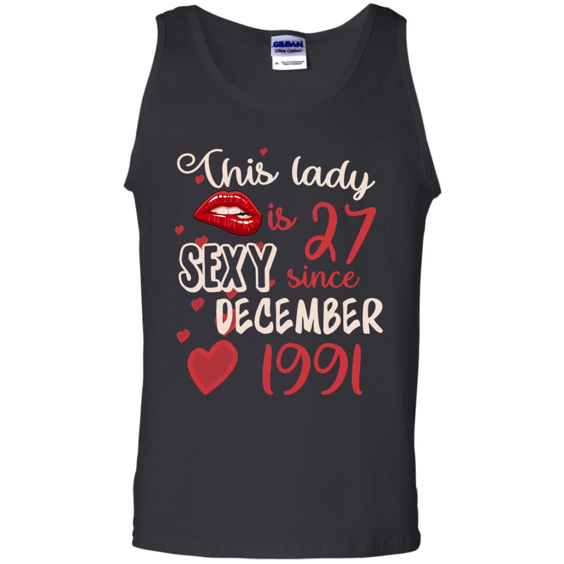 This Lady Is 27 Sexy Since December 1991 27th Birthday Shirt For December WomensG220 Gildan 100% Cotton Tank Top