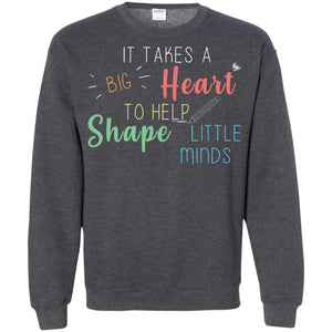 It Takes A Big Heart To Help Shape Little Minds Teacher Back To School ShirtG180 Gildan Crewneck Pullover Sweatshirt 8 oz.