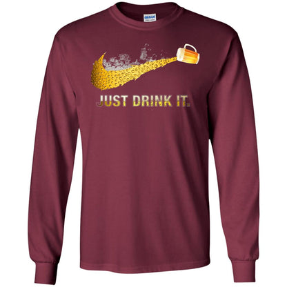 Beer Just Drink It Beer Lover T-shirt Maroon