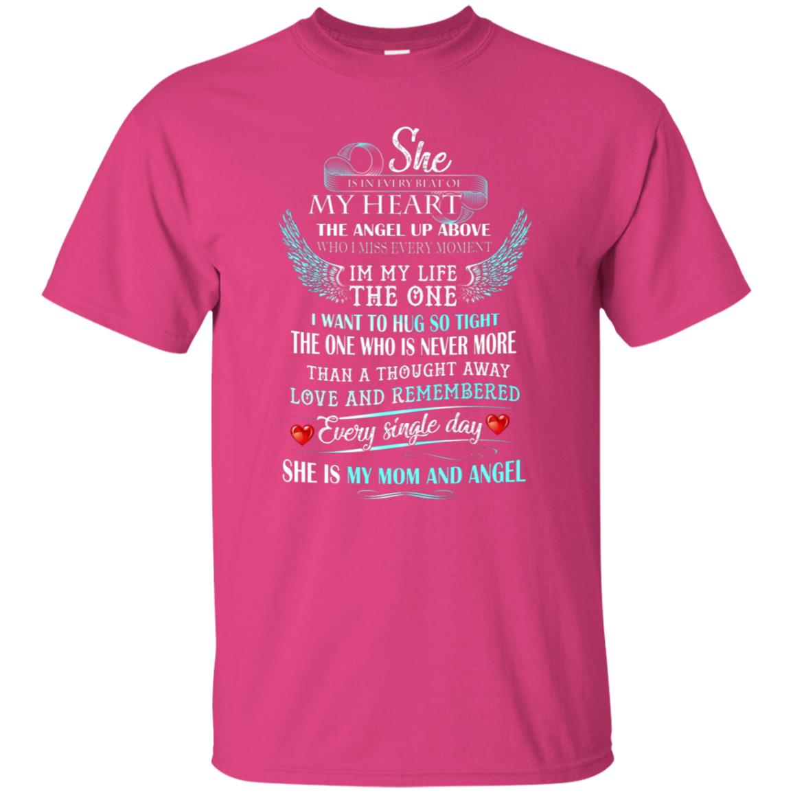 She Is In Every Beat Of My Heart The Angel Up Above She Is My Mom And Angel Shirt Heliconia
