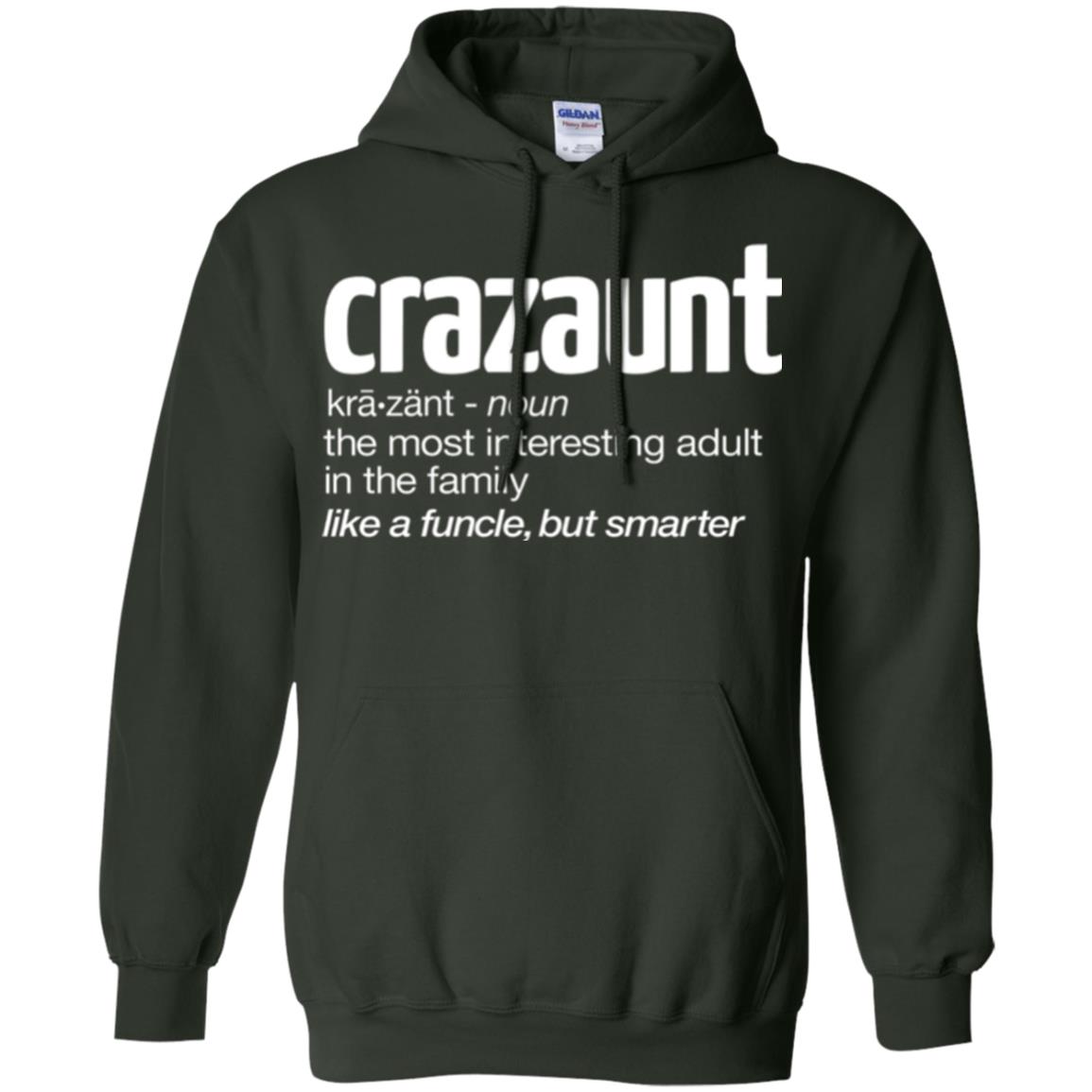 Aunt T-shirt The Most Interesting Adult In The Family Like A Funcle But Smarter Forest Green