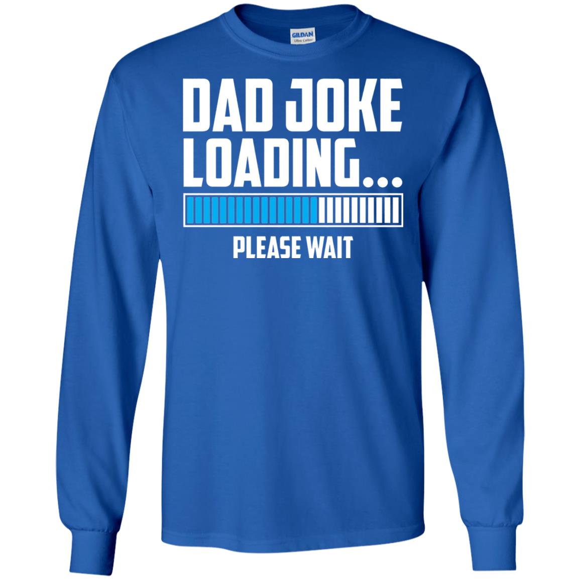 Dad Joke Loading Please Wait T-shirt Royal