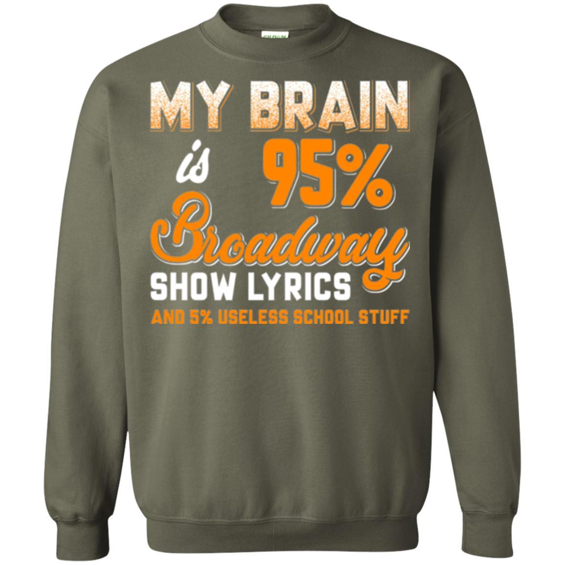 Musical Theatre T-shirt My Brain 95% Broadway Show Lyrics