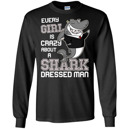 Every Girl Is Crazy About A Shark Dressed Man Black