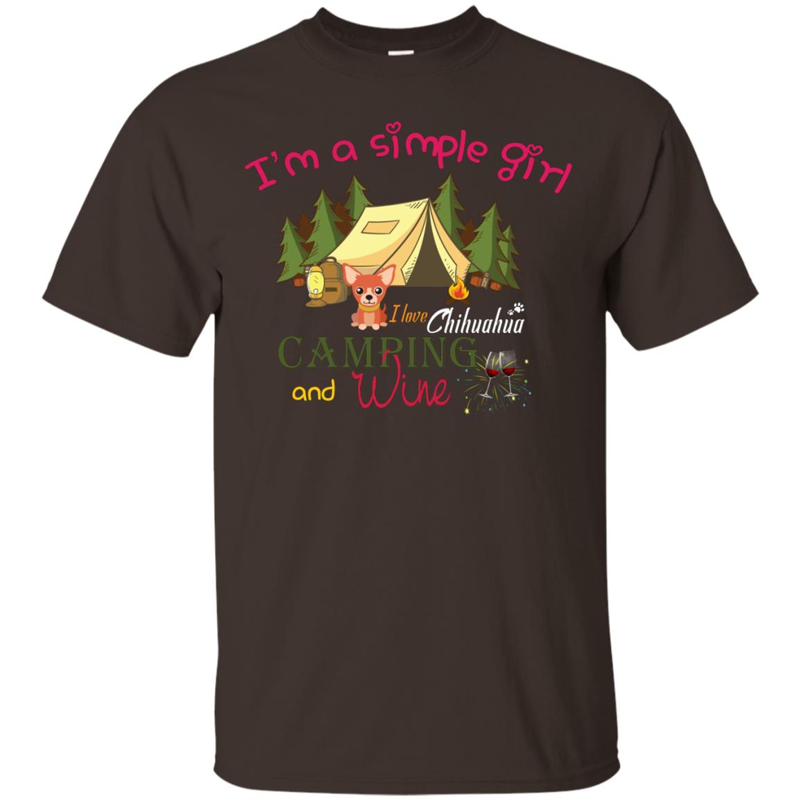 I’m A Simple Girl I Love Chihuahua Camping And Wine Shirt Dark Chocolate