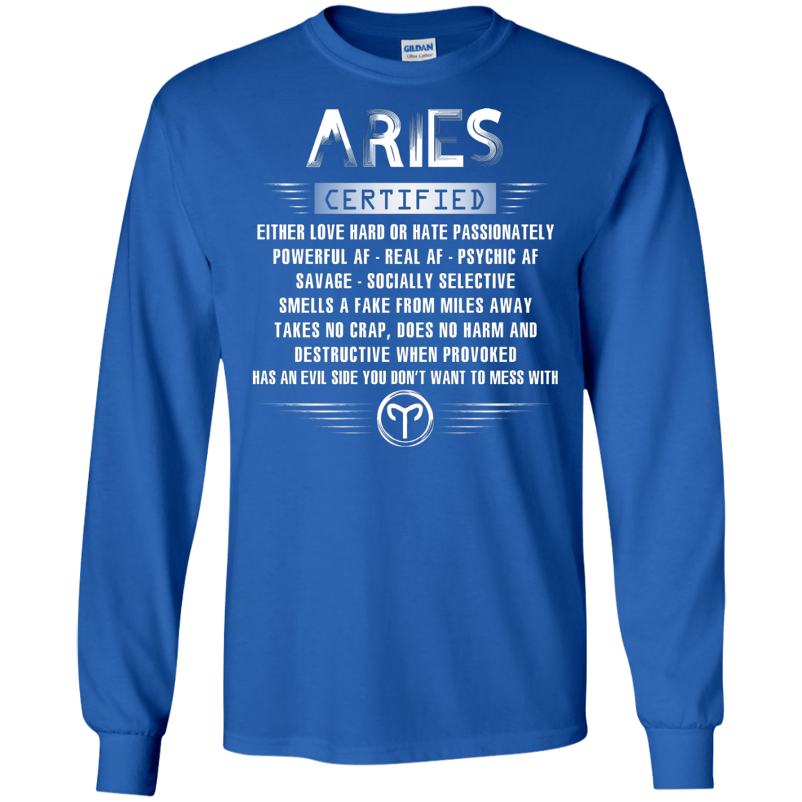 Aries Certified Either Love Hard Or Hate Passionately Powerful Af T-shirt