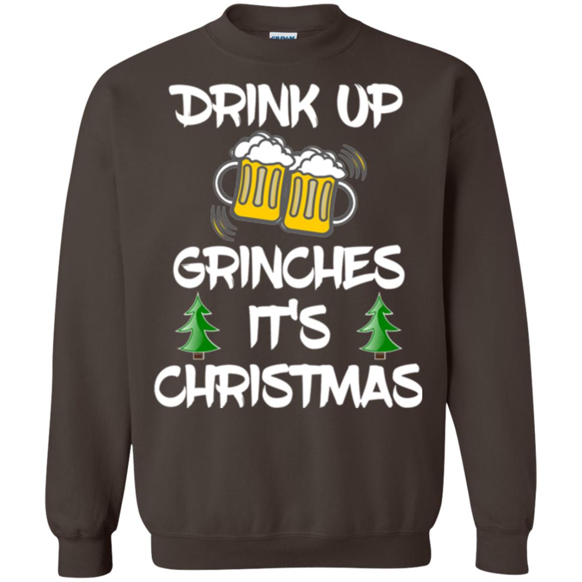 Beer Lovers T-shirt Drink Up Grinches It_s Christmas Dark Chocolate