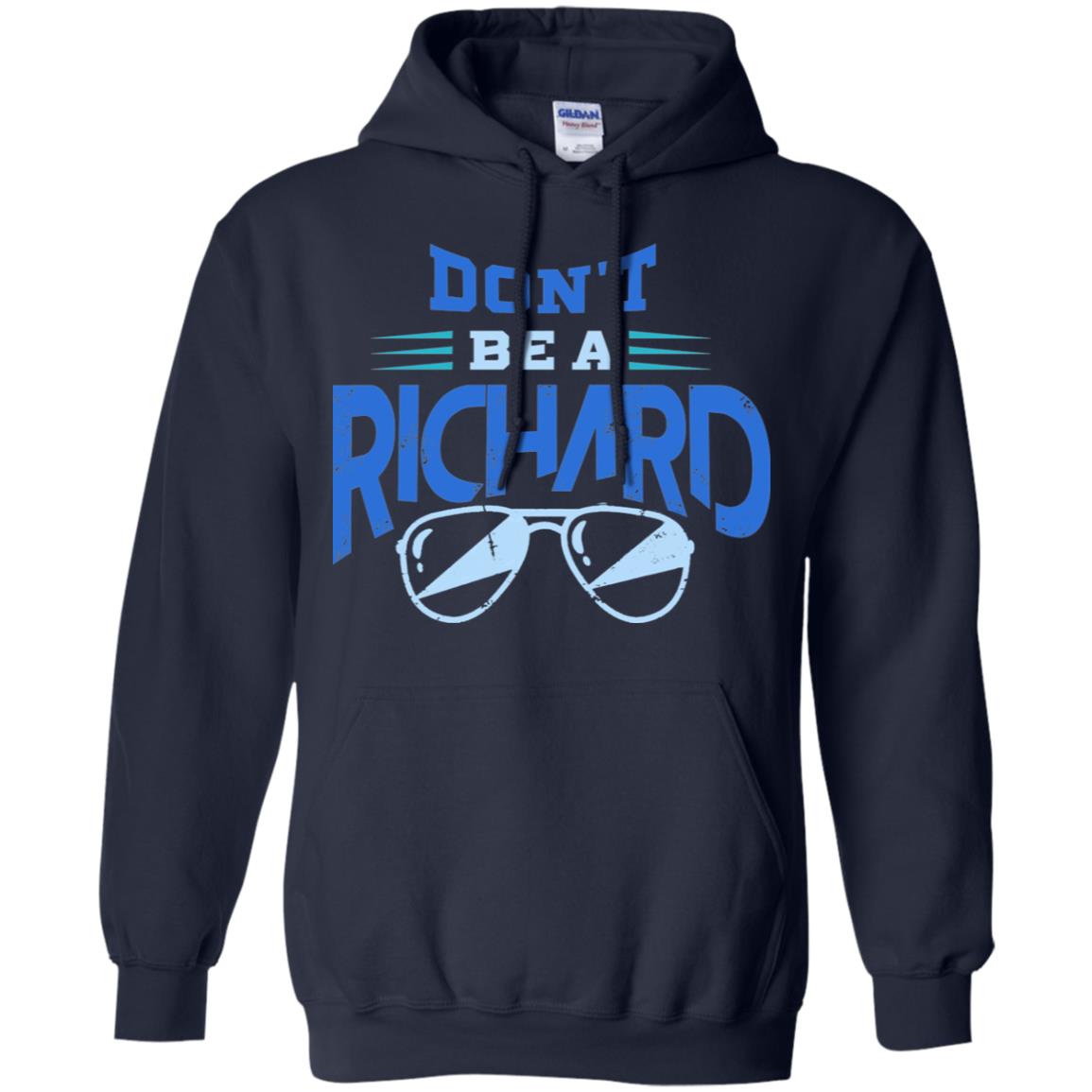 Don't Be A Richard Shirt Navy
