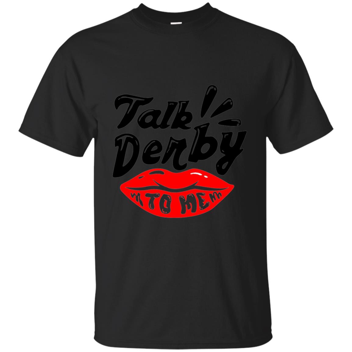 Kentucky Party Lip Talk Derby To Me Horse Festival Shirt Black