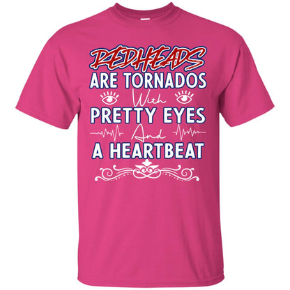 Redheads Are Tornados With Pretty Eyes And A Heartbeat Shirt Heliconia
