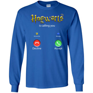 Hogwarts Is Calling You ShirtG240 Gildan LS Ultra Cotton T-Shirt