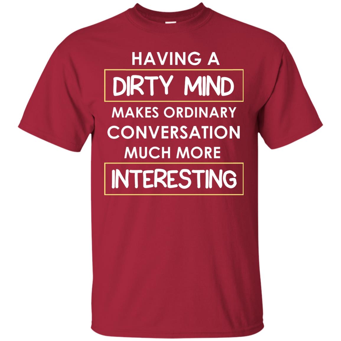 Having A Dirty Mind Makes Ordinary Conversation Much More Interesting Cardinal