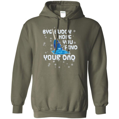 Funny Narwhal T-shirt Bye Buddy Hope You Find Your Day Military Green