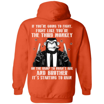 If You Are Going To Fight Fight Like You Are The Third Monkey Its Starting To Rain Orange