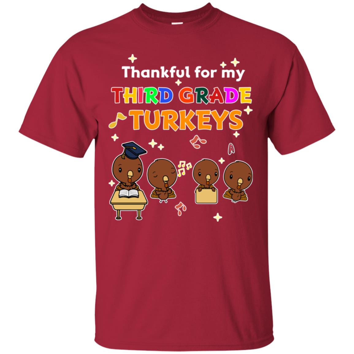 Thankful For My Third Grade Turkey Thanksgiving Shirt For 3rd Grade Teachers Cardinal