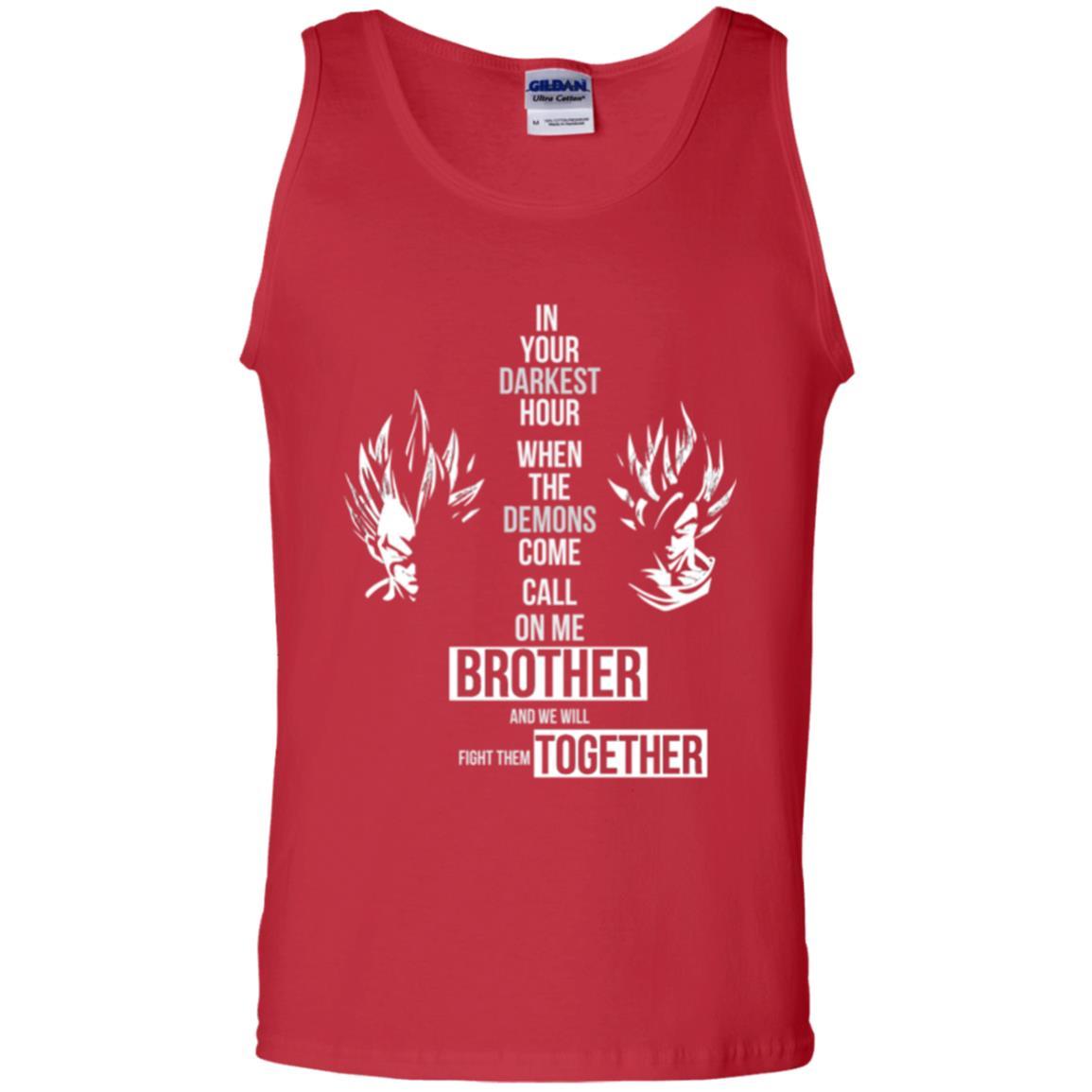 Son Goku T-shirt In Your Darkest Hour When The Demons Come Call On Me Brother Red