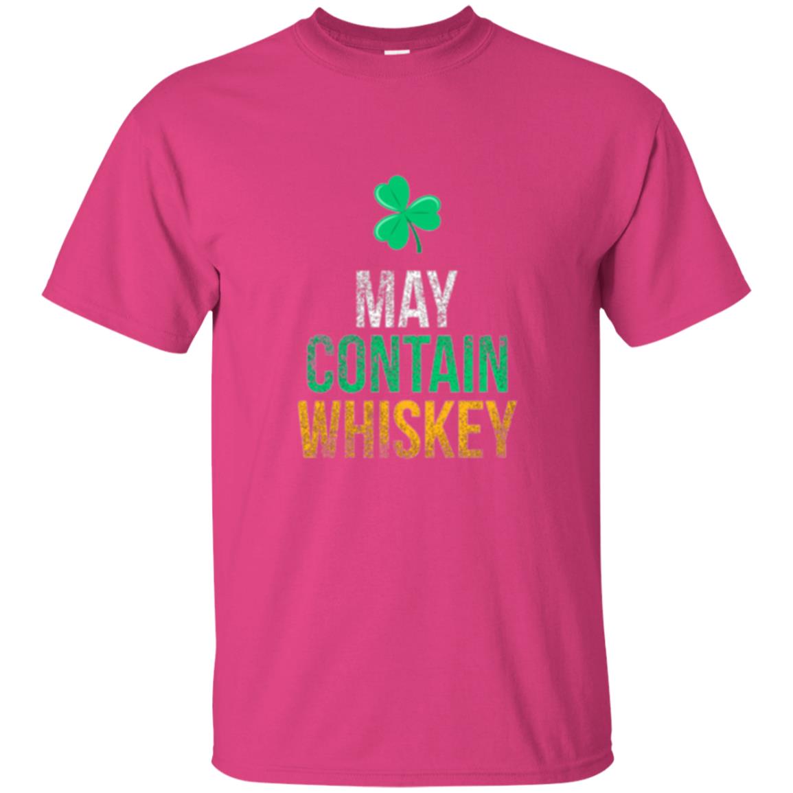 Funny St. Patricks Day T-shirt May Contain Whiskey Heliconia
