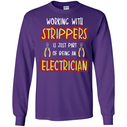 Electrician T-shirt Working With Strippers Is Just Part Of Being Purple