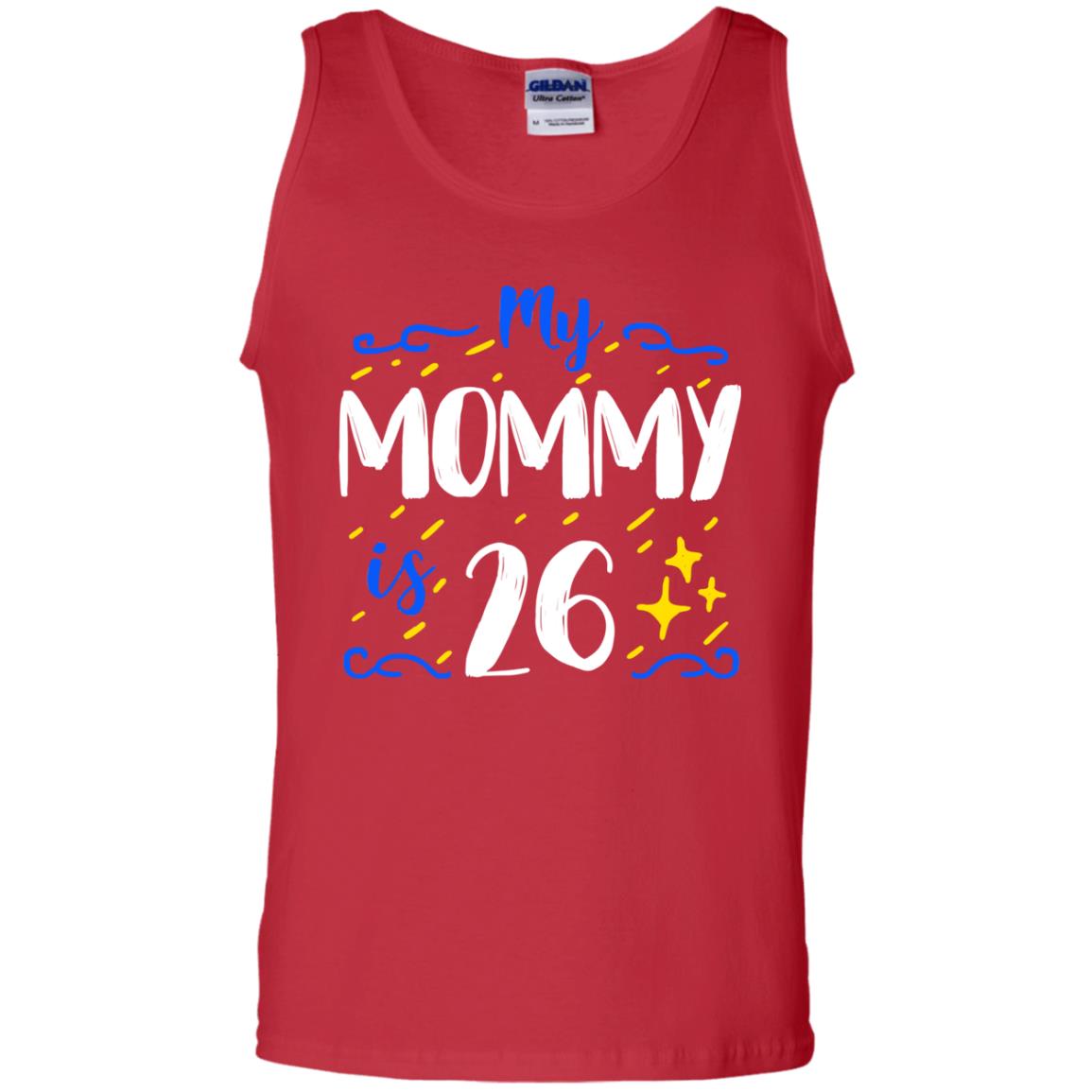 My Mommy Is 26 26th Birthday Mommy Shirt For Sons Or Daughters Red