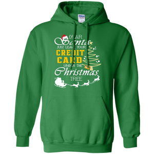 Dear Santa Just Leave Tour Credit Card Under The Christmas Tree X-mas Gift ShirtG185 Gildan Pullover Hoodie 8 oz.