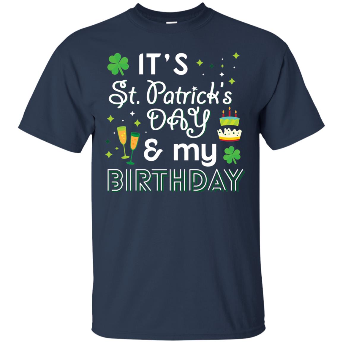 Funny My Birthday St Patricks Day Drinking T-shirt Navy