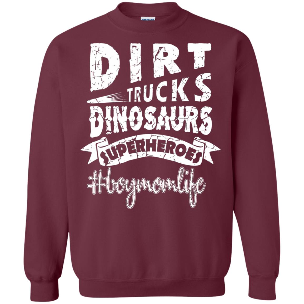 Dirt Trucks Dinosaurs Superheroes #boymomlife Family T-shirt Maroon