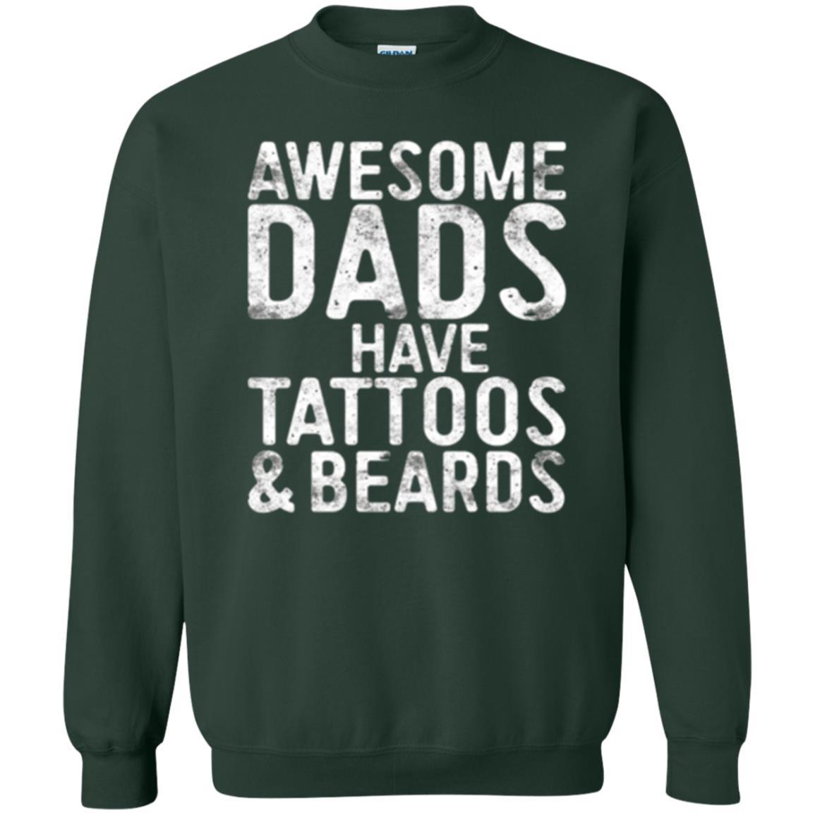 Daddy T-shirt Awesome Dads Have Tattoos And Beards Forest Green