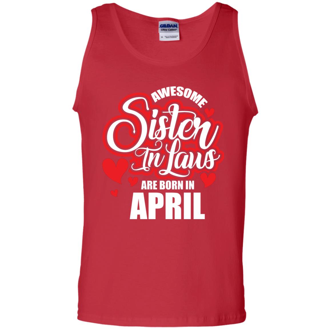 April T-shirt Awesome Sister In Laws Are Born In April Red