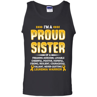 Leukemia Warrior Cancer T-shirt I_m A Proud Sister Of Leukemia Warrior Black