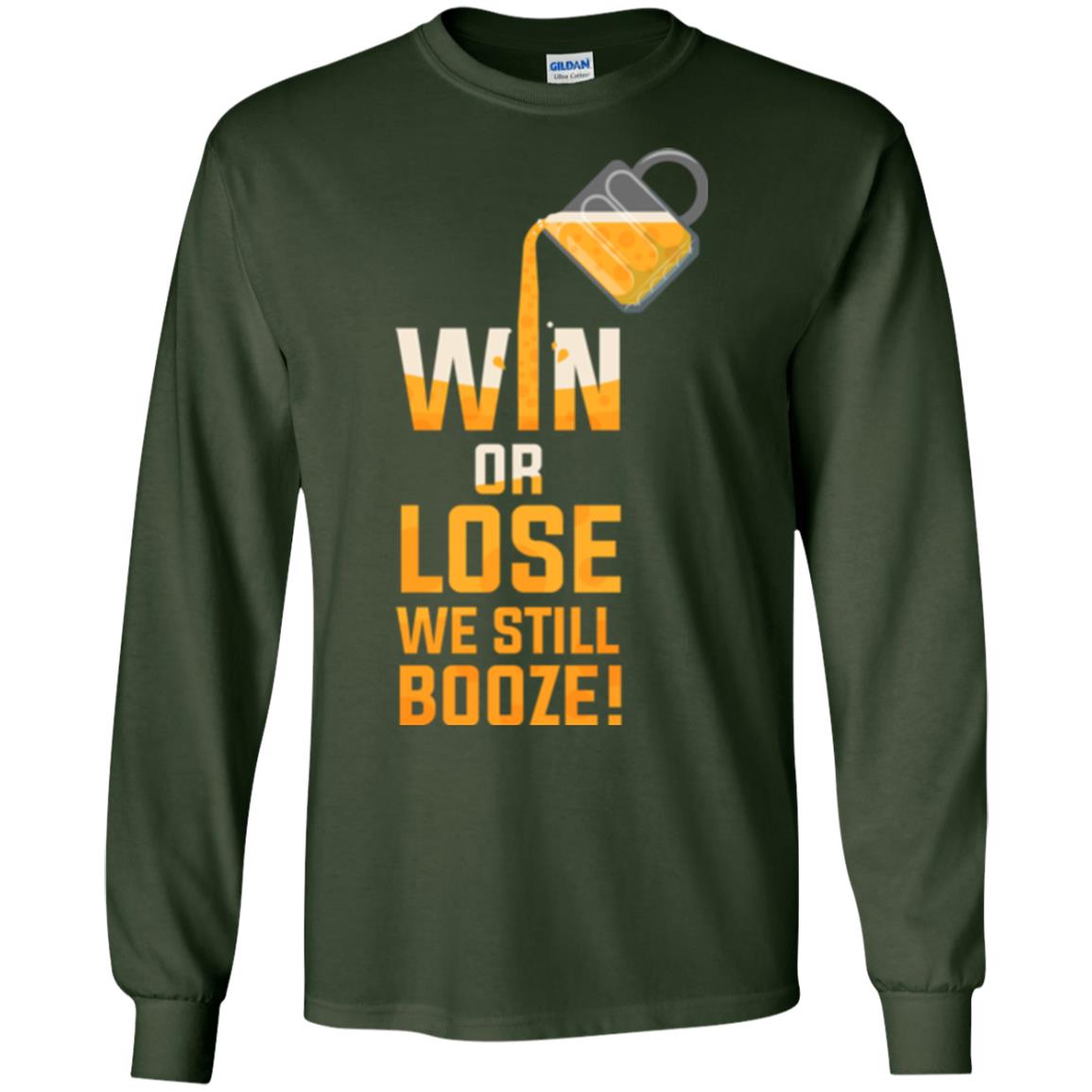 Beer Lover T-shirt Win Or Lose We Still Booze Forest Green
