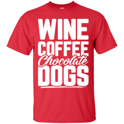 Wine Coffee Chocolate Dogs Tshirt Red