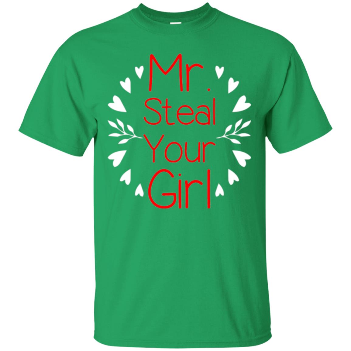 Funny Valentines Day Shirt Mr Steal Your Girl Irish Green