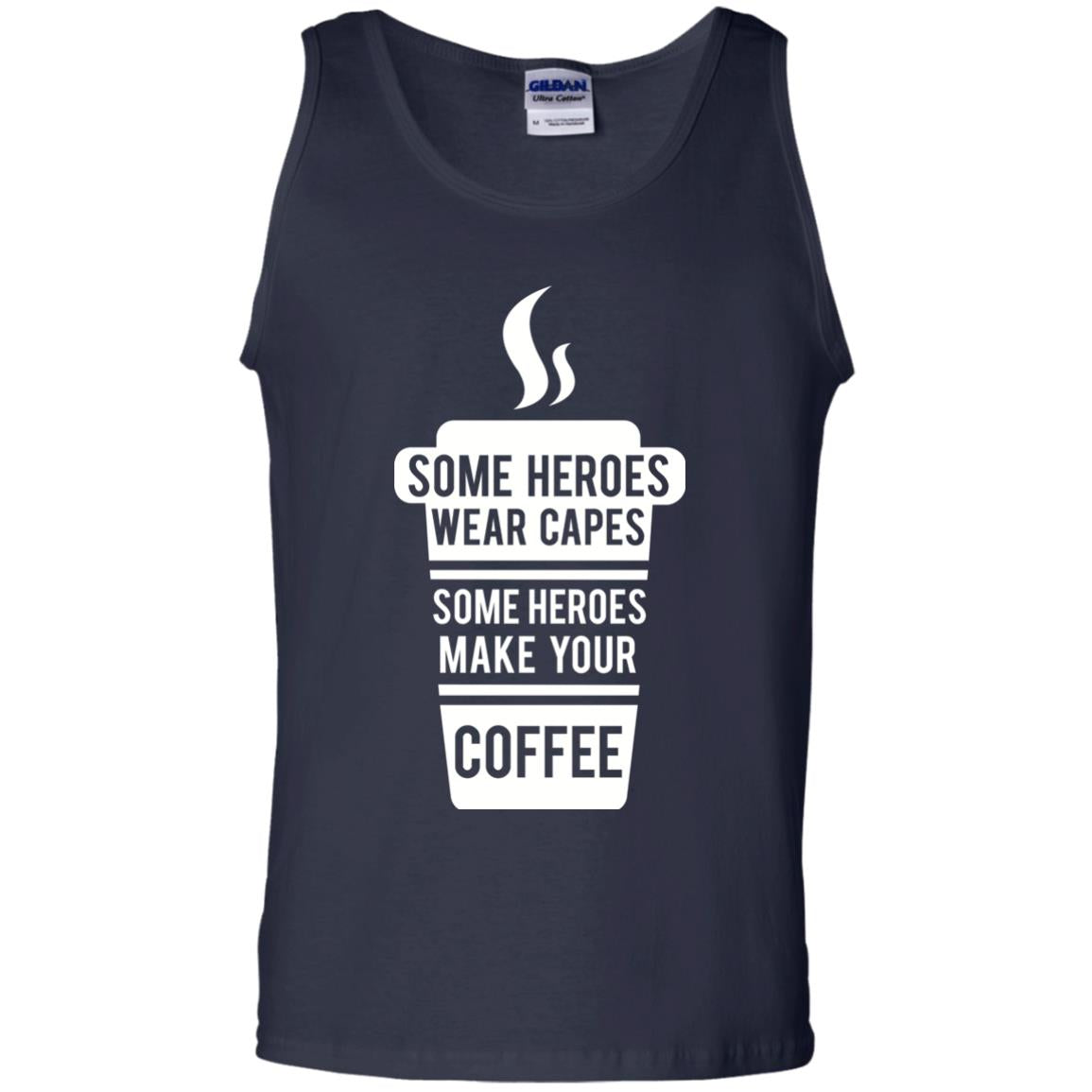 Coffee Lover T-shirt Some Heroes Wear Capes Some Heroes Make Your Coffee Navy