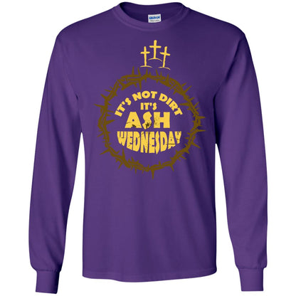 Ash Wednesday T-shirt It's Not Dirt It's Ash Wednesday Purple