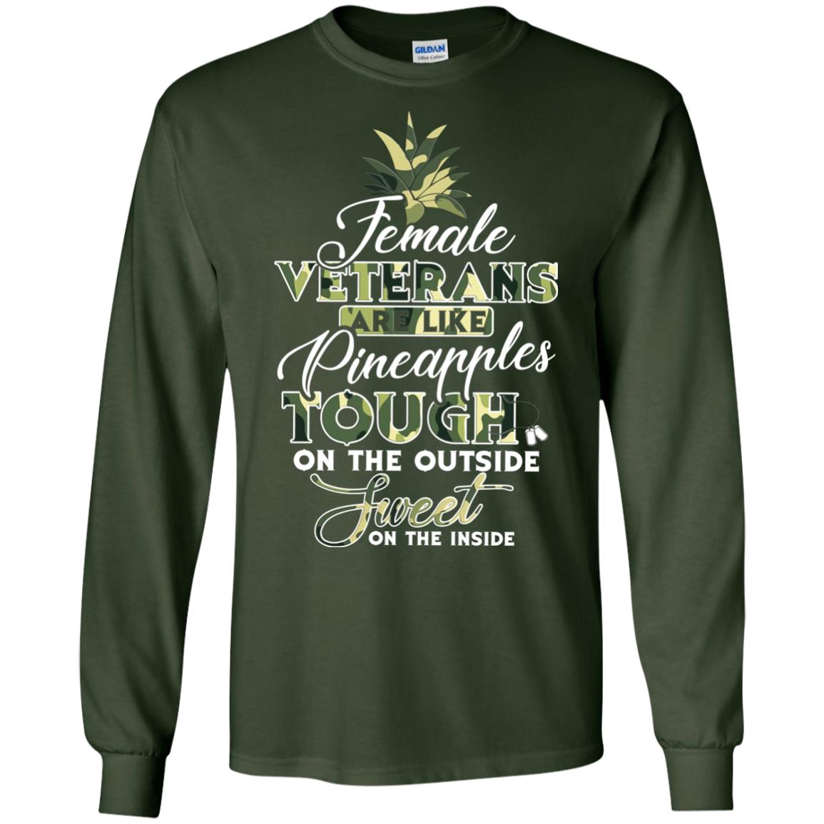Female Veterans Are Like Pineapple Tough On The Outside Sweet On The Inside Forest Green
