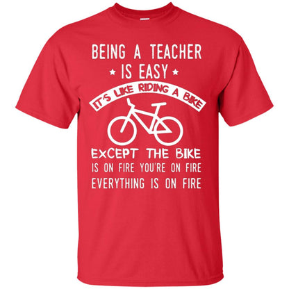 Being A Teacher Is Easy It’s Like Riding A Bike Teacher T-shirt Red