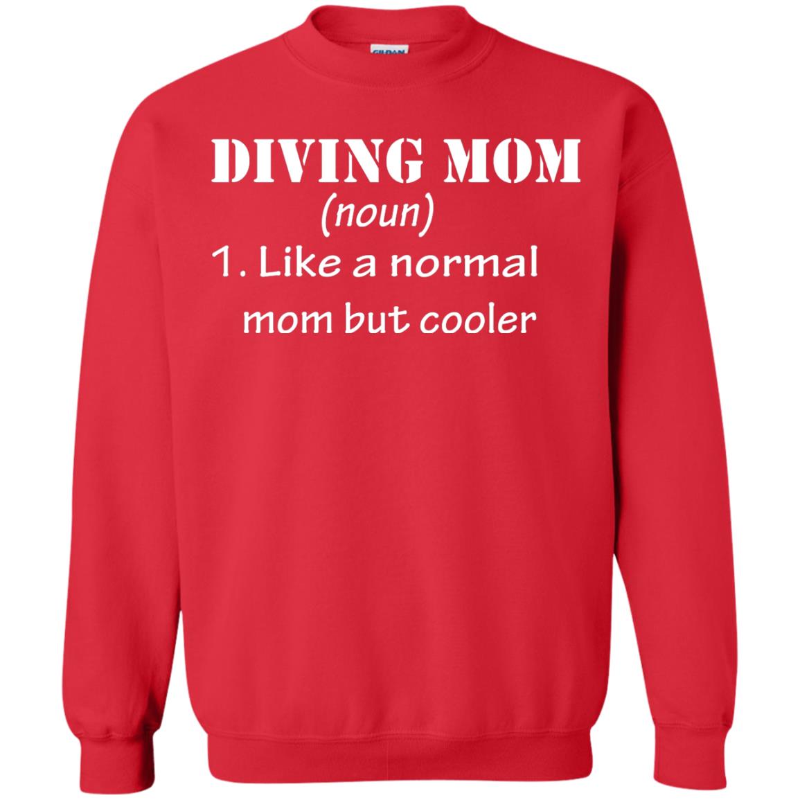 Diving Mom Like A Normal Mom But Cooler Diving Gift Shirt For Mom Red