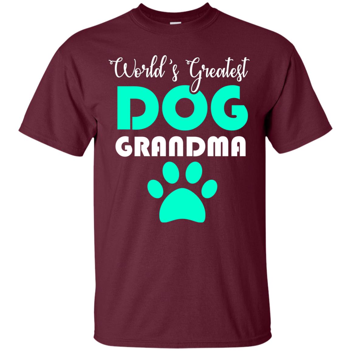 World_s Greatest Dog Grandma Cool Shirt For Mama Love Dogs Maroon