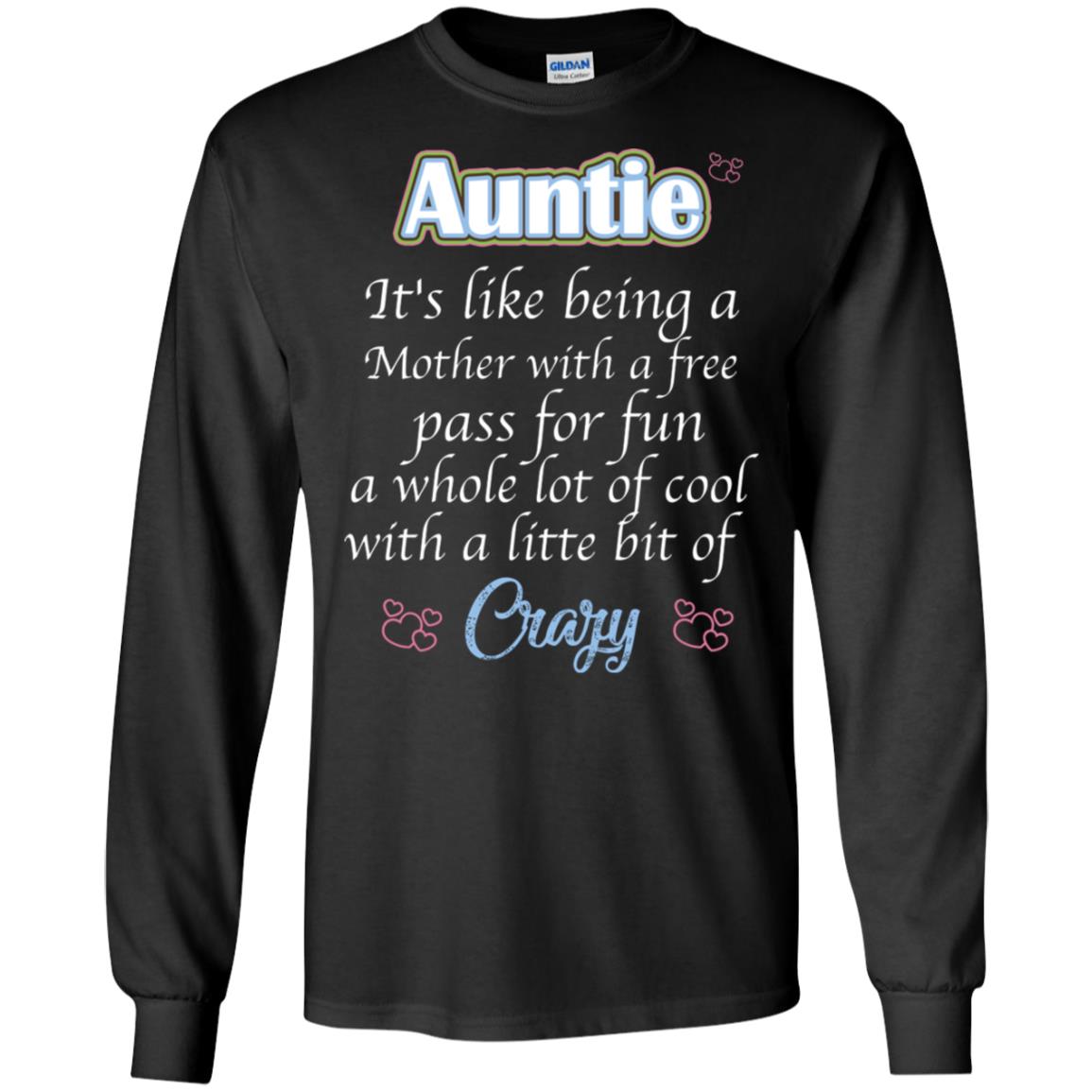 Auntie It's Like Being A Mother With A Free Pas For Fun A Whole Lot Of Cool With A Little Bit Of Crazy Black