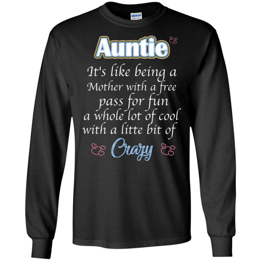 Auntie It's Like Being A Mother With A Free Pas For Fun A Whole Lot Of Cool With A Little Bit Of Crazy Black