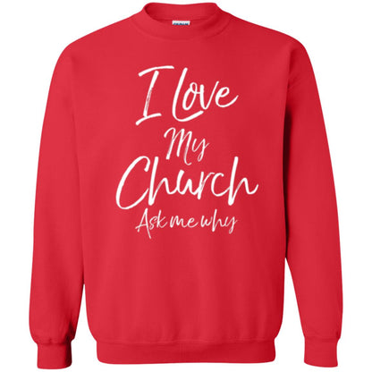 Christian T-shirt I Love My Church Ask Me Why Red