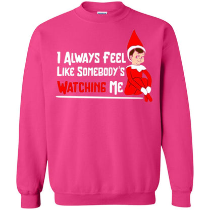 Christmas T-shirt I Alway Feel Like Somebody_s Watching Me Heliconia