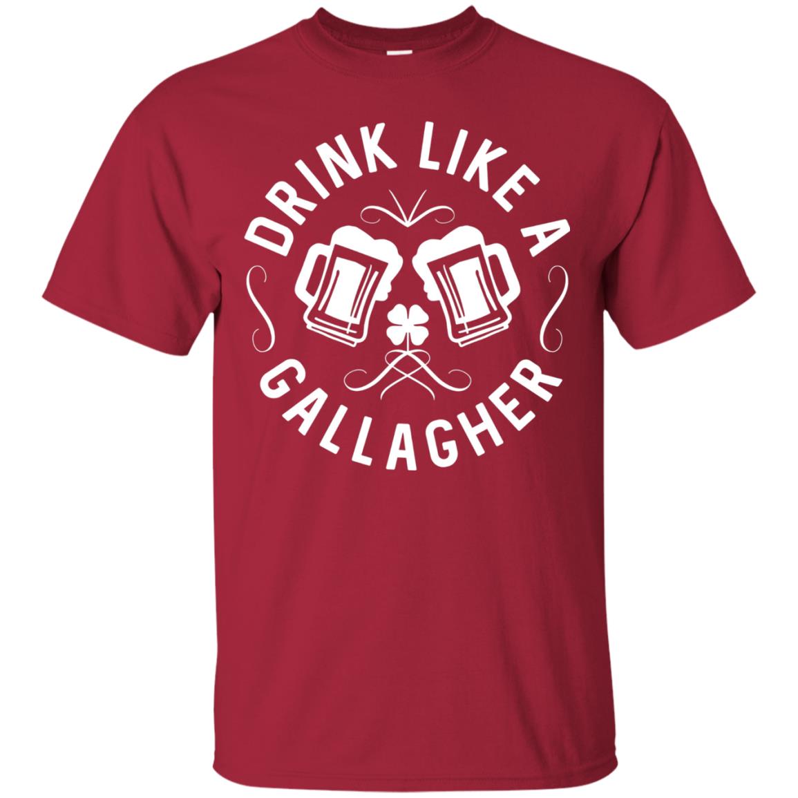Drink Like A Gallagher Green Irish St. Patty_s T-shirt Cardinal