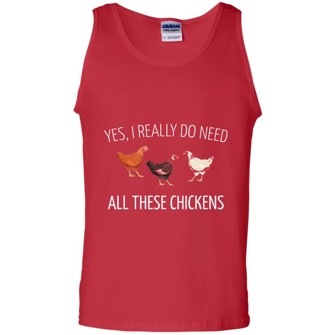 Yes I Really Do Need All These Chickens Farming Lover T-shirt Red