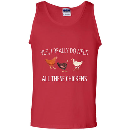 Yes I Really Do Need All These Chickens Farming Lover T-shirt Red
