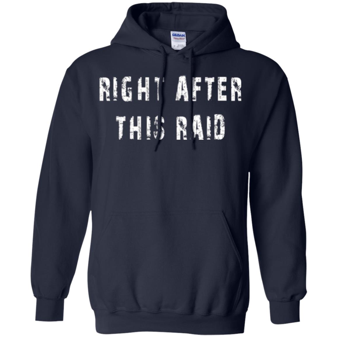 Gamer T-shirt Right After This Raid Navy