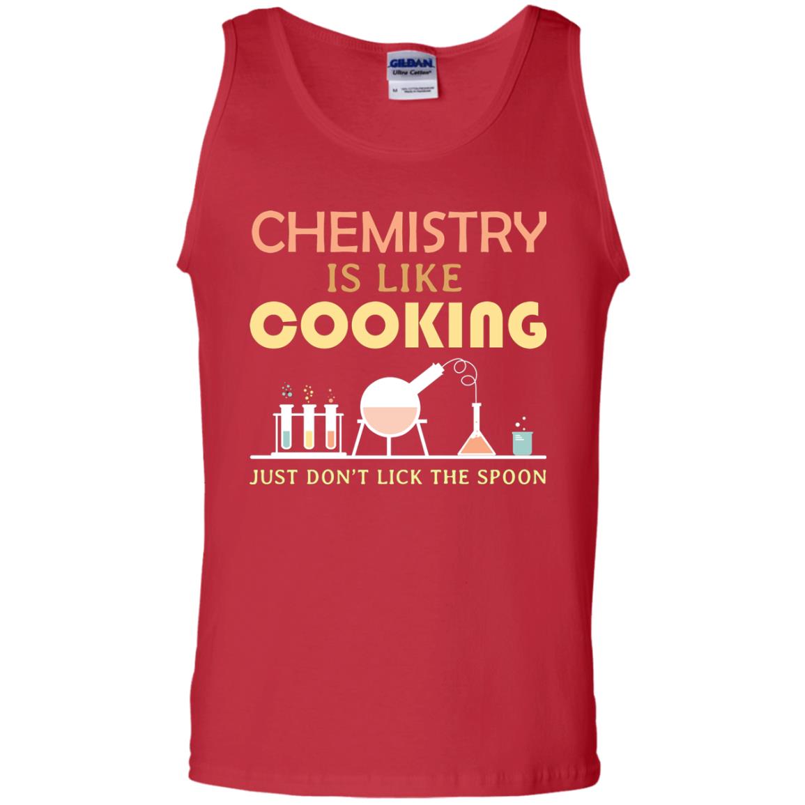 Chemistry Is Like Cooking Just Don't Lick The Spoon Shirt Red
