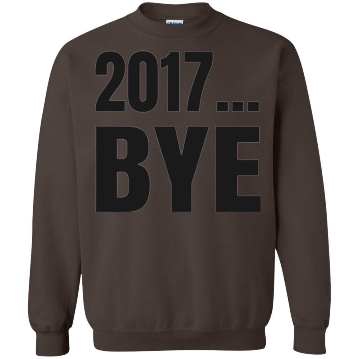 Happy New Year Eve T-shirt Shirt Bye 2017 Dark Chocolate
