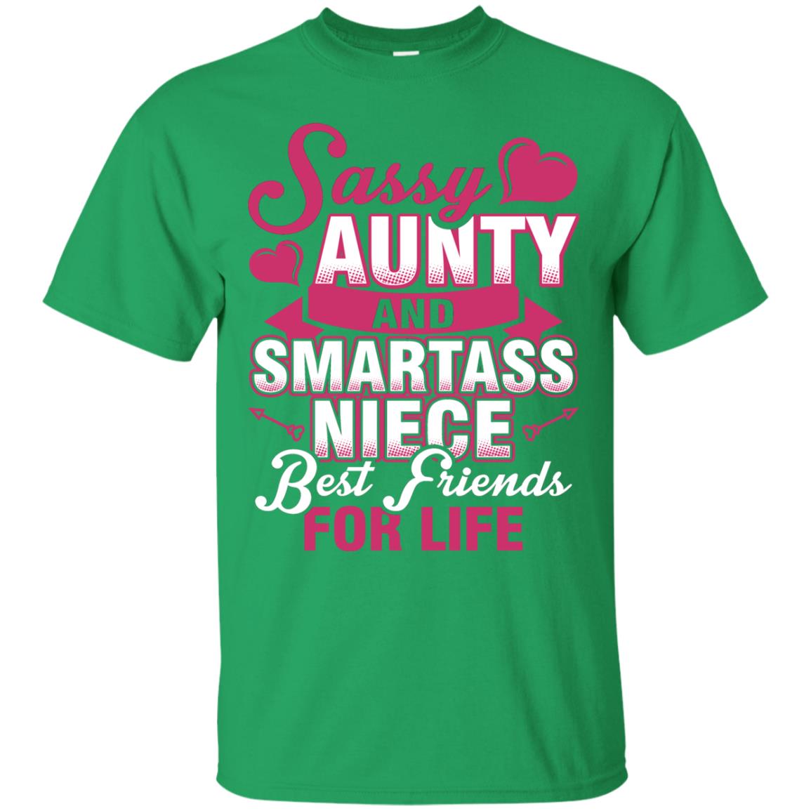 Sassy Aunty And Smartass Niece Best Friends For Life Shirt Irish Green