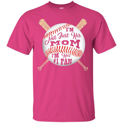 I'm Not Just His Mom I'm His # 1 Fan Baseball Mom T-shirt Heliconia